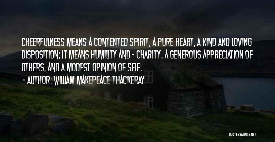 A Pure Heart Quotes By William Makepeace Thackeray