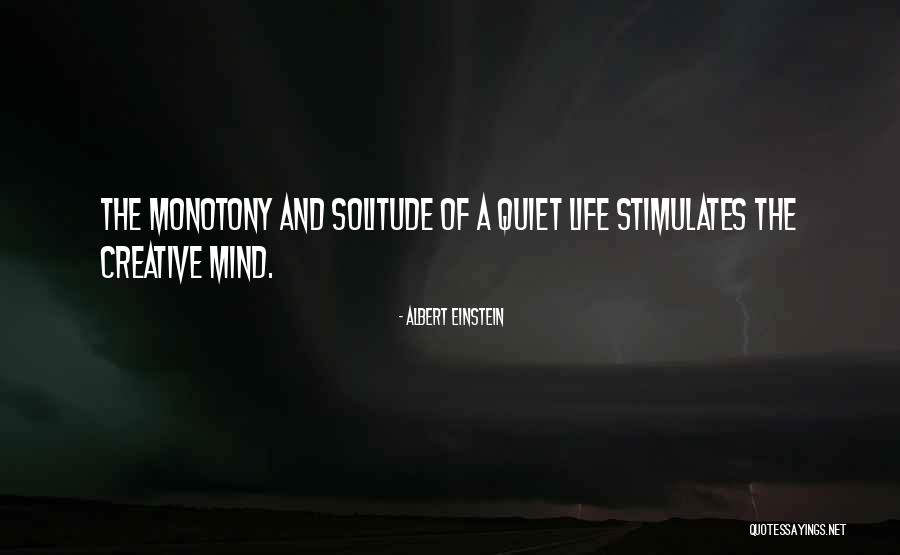 A Quiet Life Quotes By Albert Einstein A Quiet Life Quotes By Albert Einstein