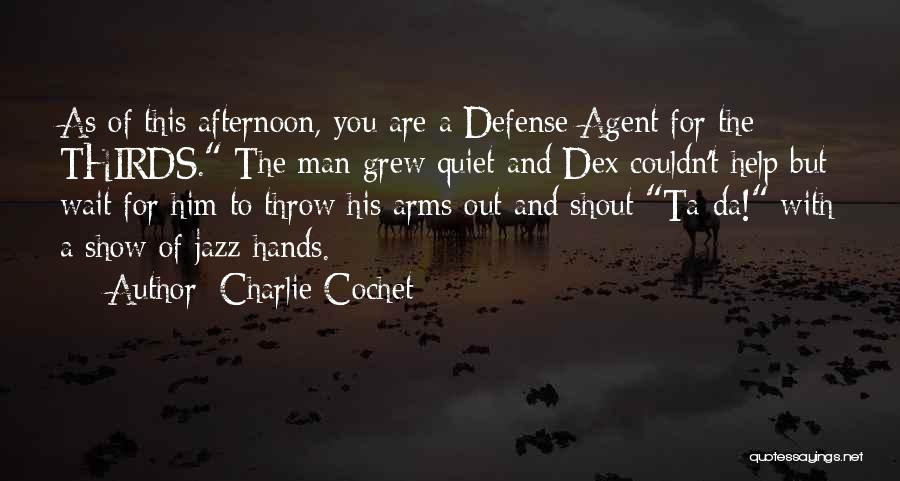 A Quiet Man Quotes By Charlie Cochet