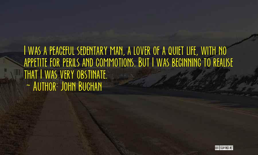 A Quiet Man Quotes By John Buchan