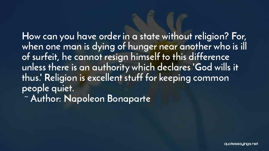 A Quiet Man Quotes By Napoleon Bonaparte