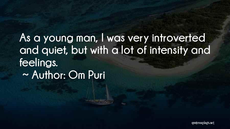 A Quiet Man Quotes By Om Puri