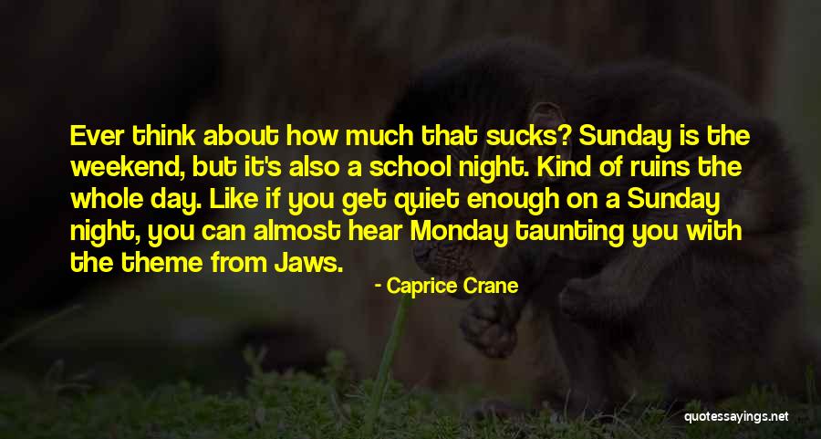 A Quiet Night Quotes By Caprice Crane