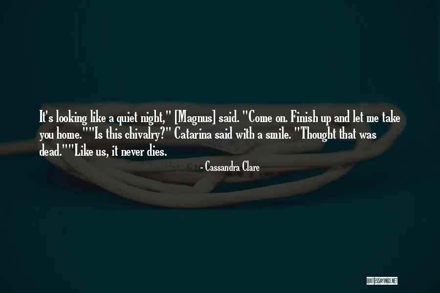 A Quiet Night Quotes By Cassandra Clare