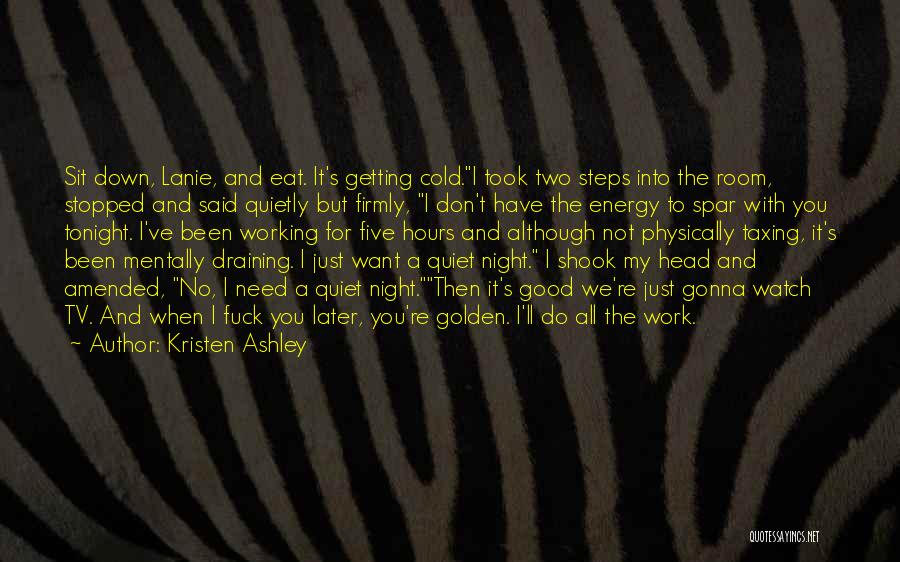 A Quiet Night Quotes By Kristen Ashley