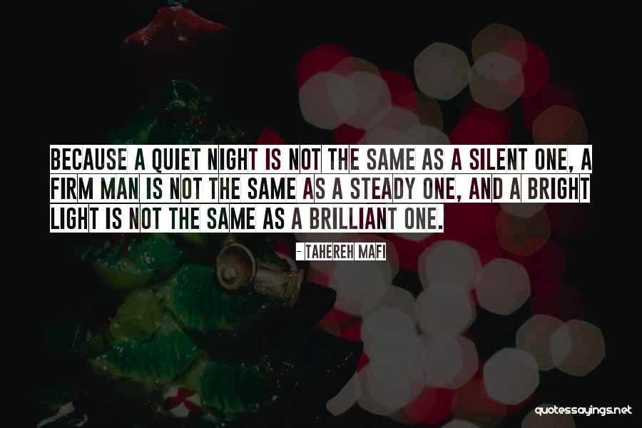 A Quiet Night Quotes By Tahereh Mafi