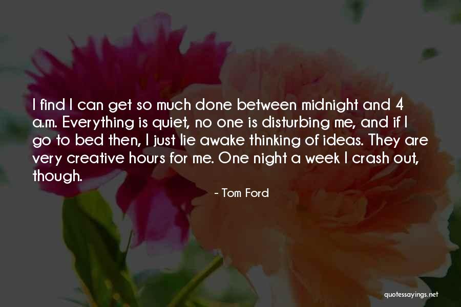 A Quiet Night Quotes By Tom Ford