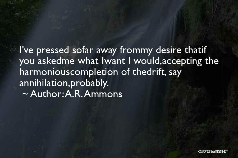 A.R. Ammons Quotes 1561473