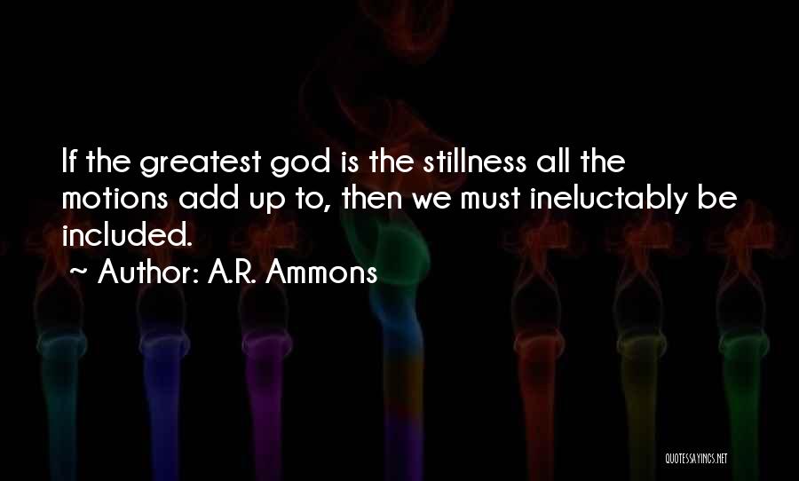 A.R. Ammons Quotes 2139799