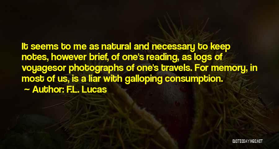 A R Lucas Quotes By F.L. Lucas