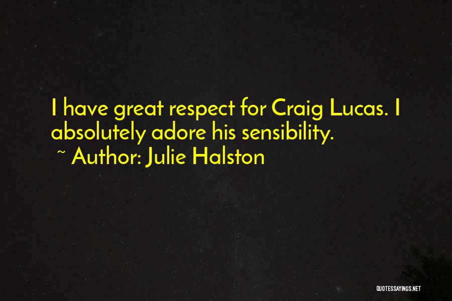 A R Lucas Quotes By Julie Halston
