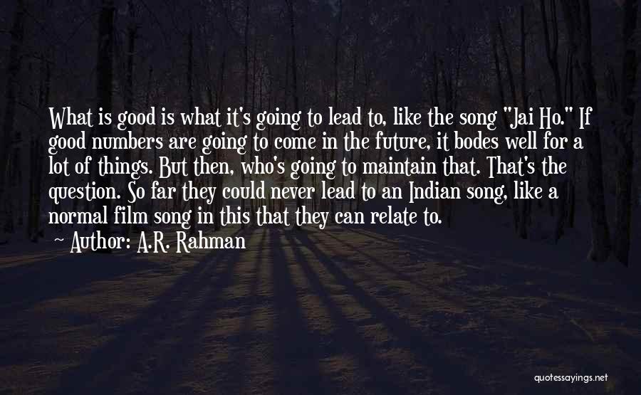 A.R. Rahman Quotes 1611070