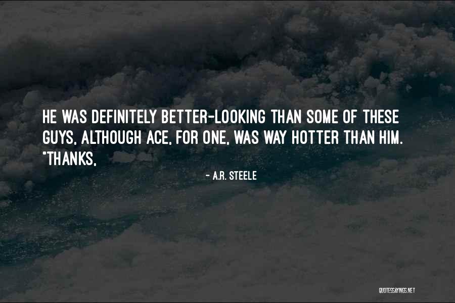 A.R. Steele Quotes 1665090 A.R. Steele Quotes 1665090
