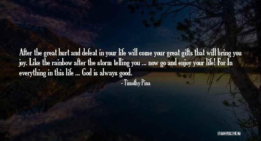 A Rainbow After A Storm Quotes By Timothy Pina A Rainbow After A Storm Quotes By Timothy Pina