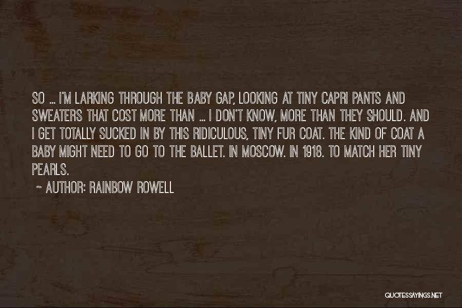 A Rainbow Baby Quotes By Rainbow Rowell