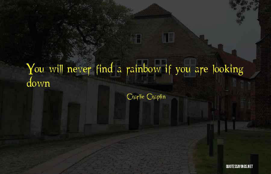 A Rainbow Quotes By Charlie Chaplin