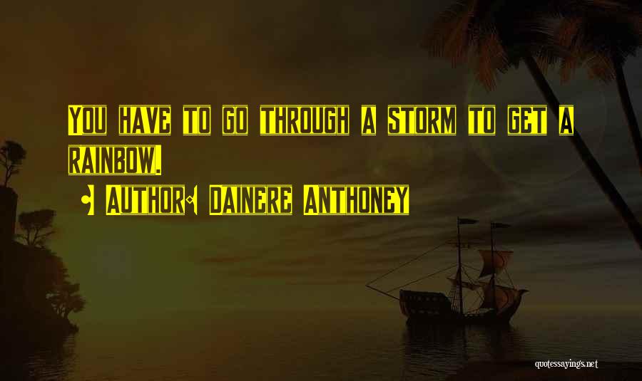 A Rainbow Quotes By Dainere Anthoney