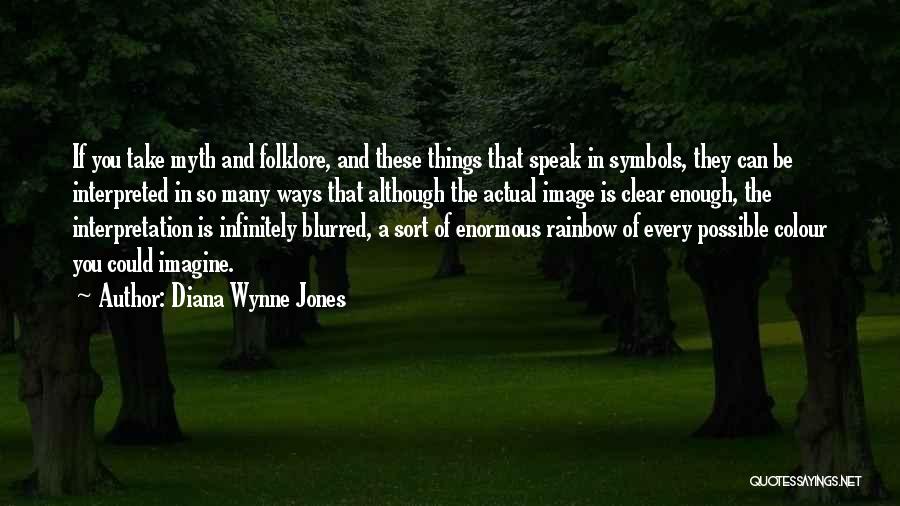 A Rainbow Quotes By Diana Wynne Jones