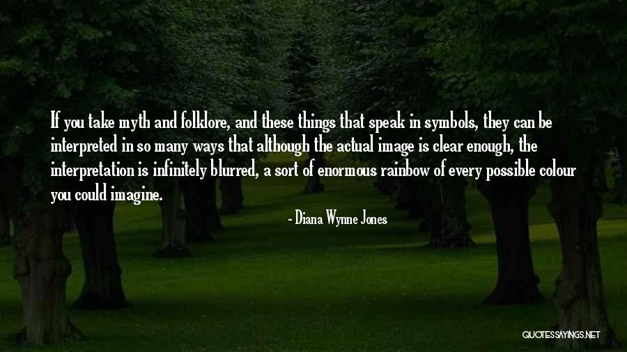 A Rainbow Quotes By Diana Wynne Jones