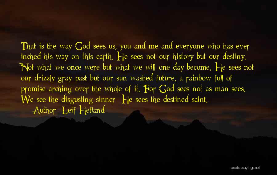 A Rainbow Quotes By Leif Hetland