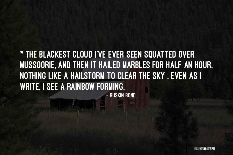 A Rainbow Quotes By Ruskin Bond