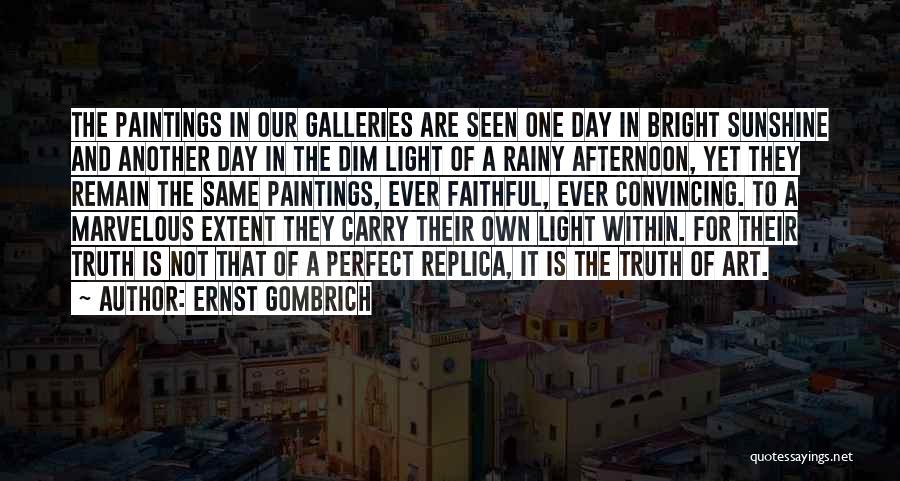 A Rainy Day Quotes By Ernst Gombrich