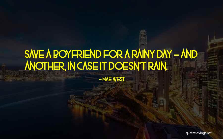 A Rainy Day Quotes By Mae West A Rainy Day Quotes By Mae West