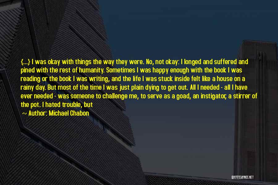 A Rainy Day Quotes By Michael Chabon