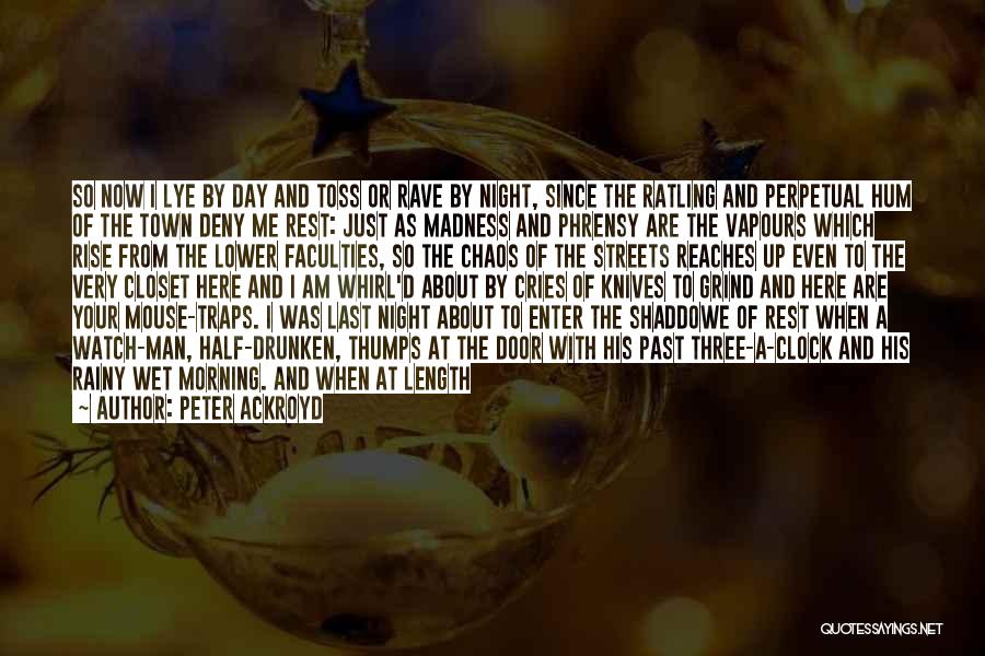 A Rainy Day Quotes By Peter Ackroyd