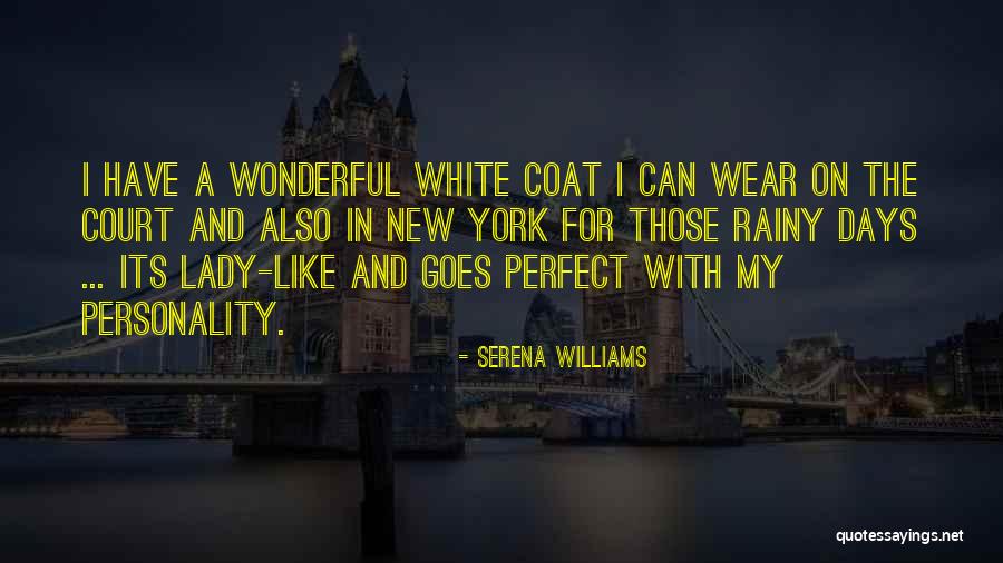 A Rainy Day Quotes By Serena Williams A Rainy Day Quotes By Serena Williams