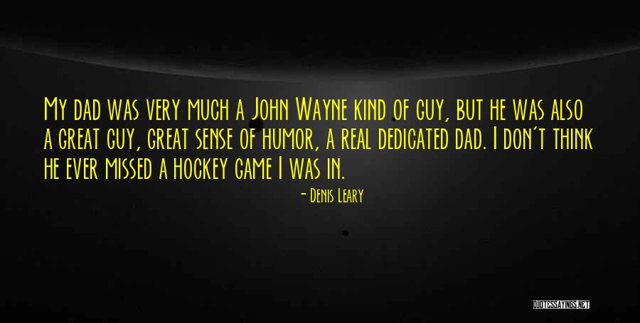 A Real Dad Quotes By Denis Leary