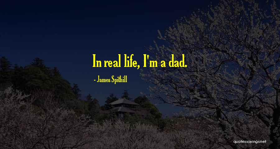 A Real Dad Quotes By James Spithill