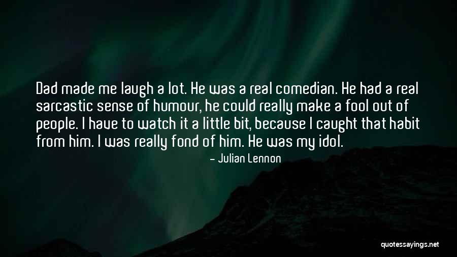 A Real Dad Quotes By Julian Lennon