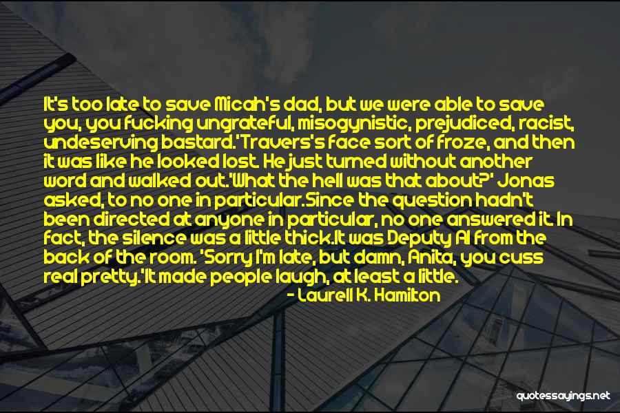 A Real Dad Quotes By Laurell K. Hamilton