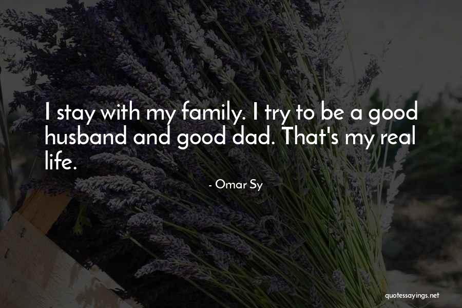 A Real Dad Quotes By Omar Sy