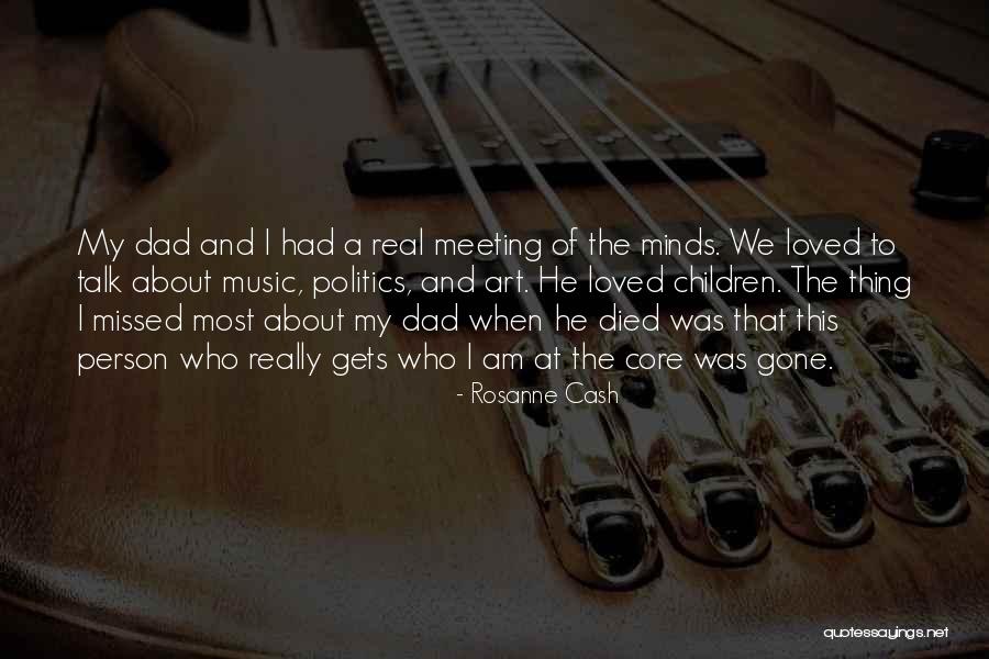 A Real Dad Quotes By Rosanne Cash