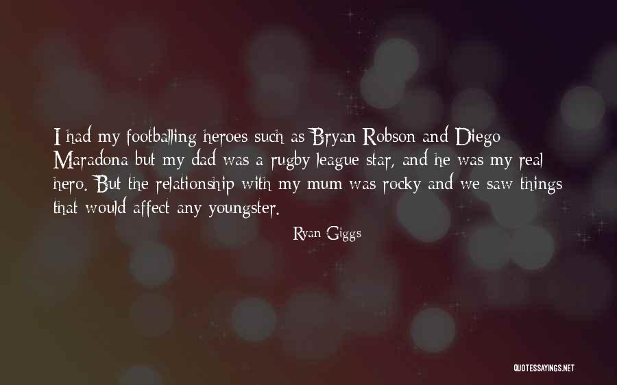 A Real Dad Quotes By Ryan Giggs