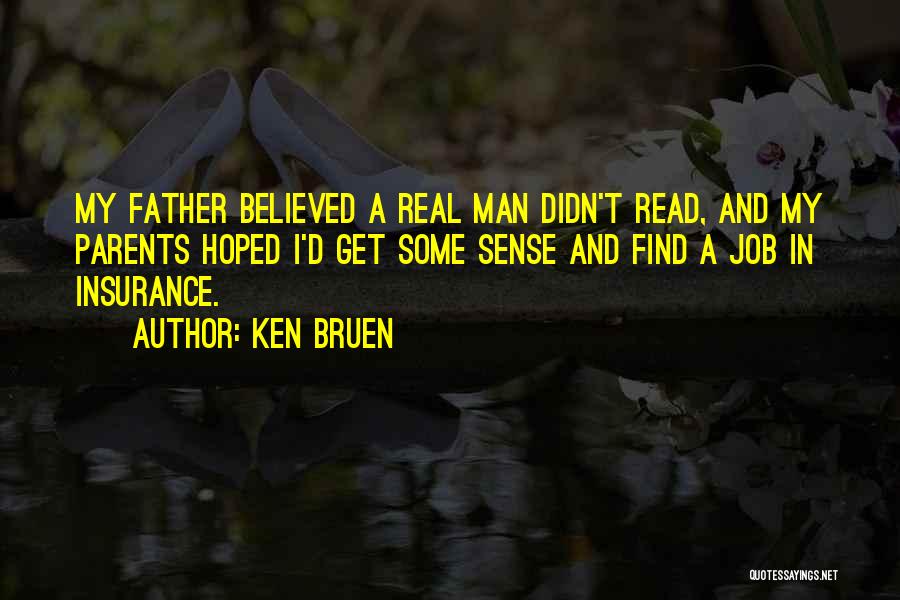 A Real Father Quotes By Ken Bruen