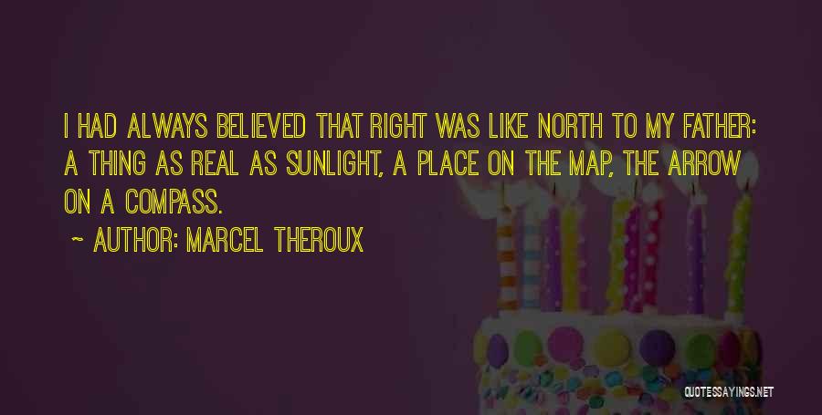 A Real Father Quotes By Marcel Theroux