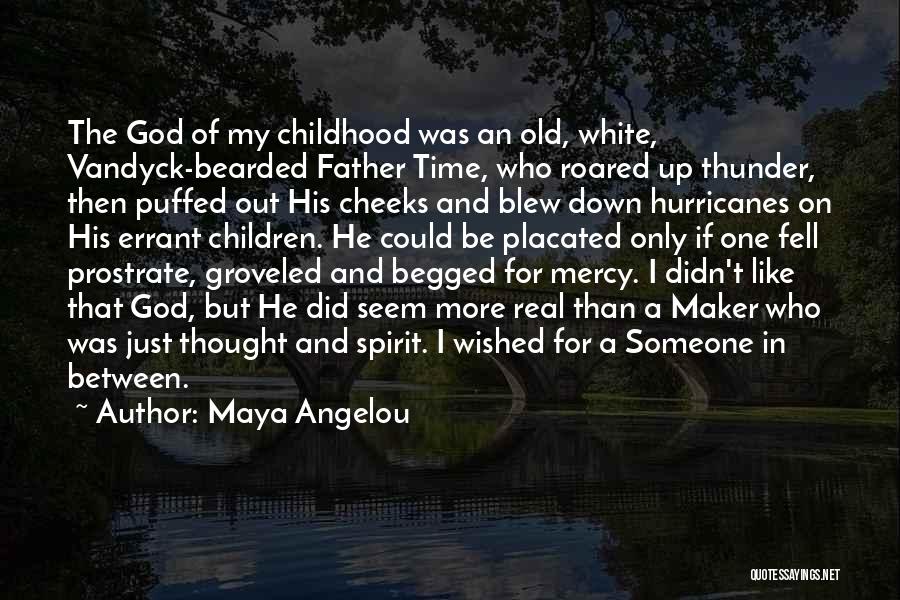A Real Father Quotes By Maya Angelou