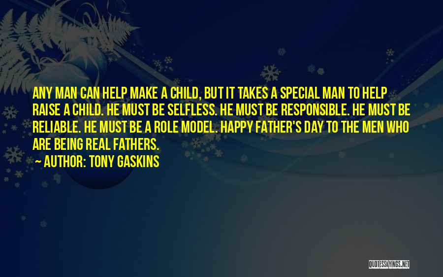 A Real Father Quotes By Tony Gaskins