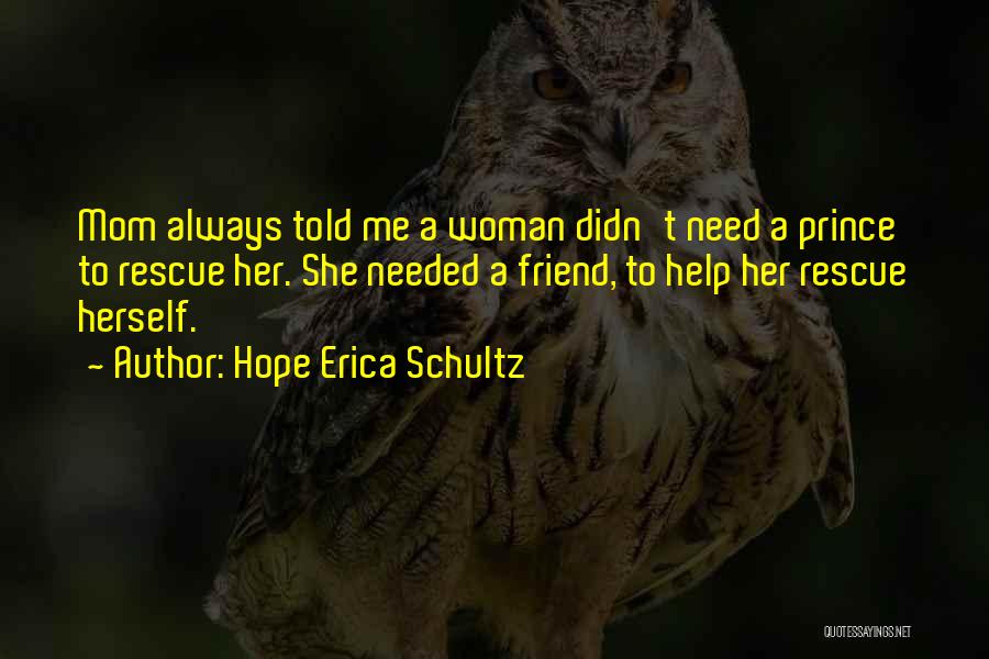 A Real Friend Quotes By Hope Erica Schultz