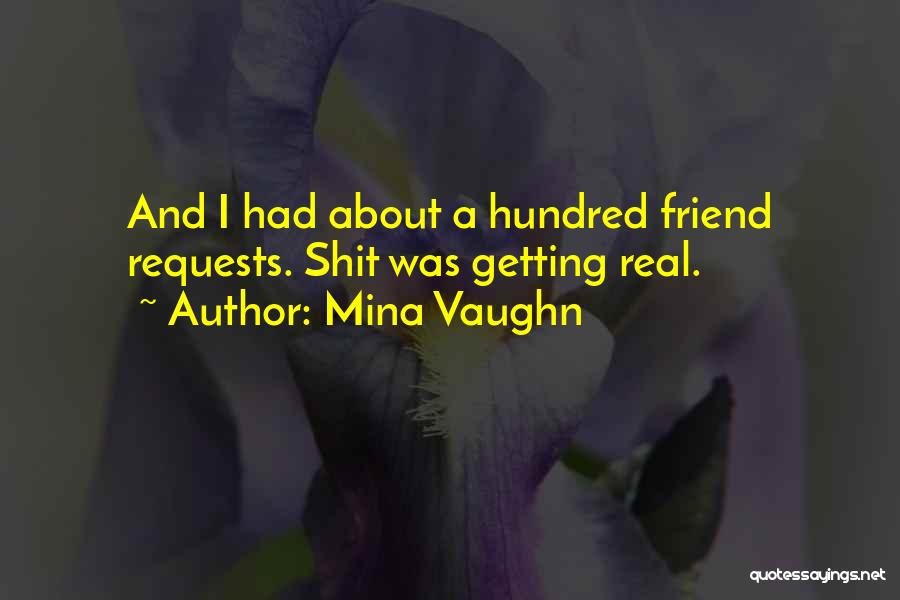 A Real Friend Quotes By Mina Vaughn