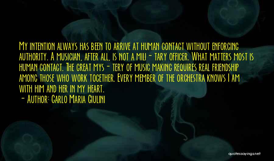 A Real Friendship Quotes By Carlo Maria Giulini