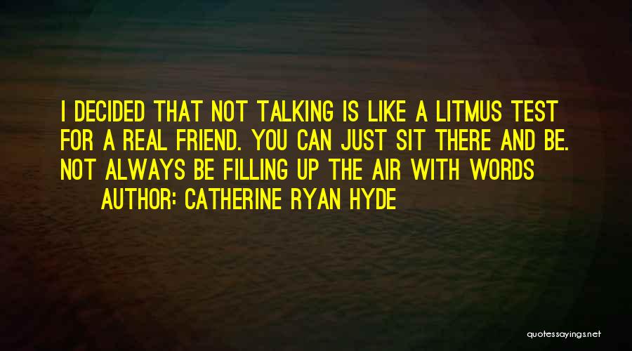 A Real Friendship Quotes By Catherine Ryan Hyde