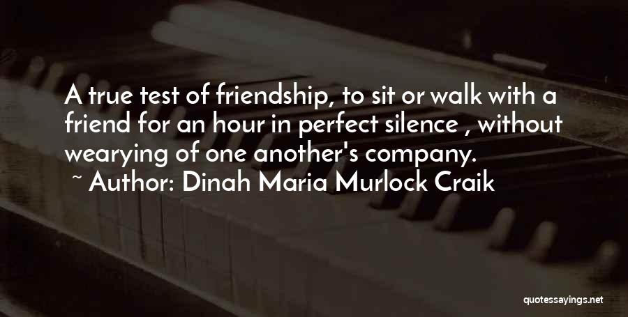 A Real Friendship Quotes By Dinah Maria Murlock Craik