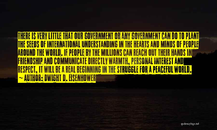 A Real Friendship Quotes By Dwight D. Eisenhower