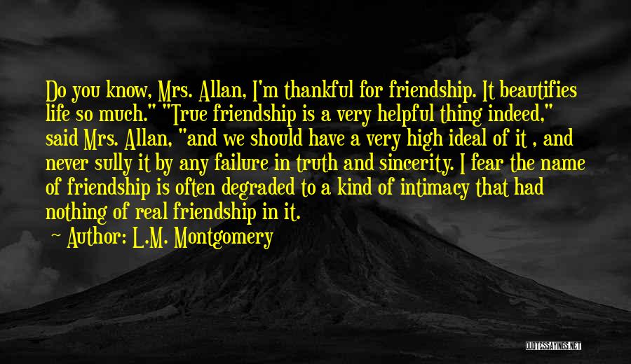 A Real Friendship Quotes By L.M. Montgomery