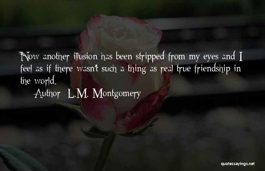 A Real Friendship Quotes By L.M. Montgomery