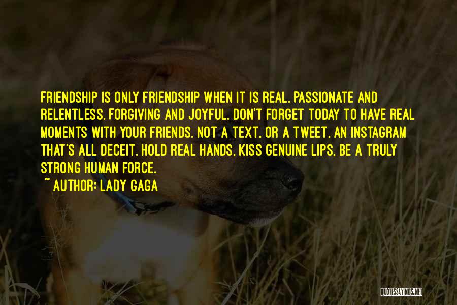A Real Friendship Quotes By Lady Gaga